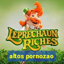 altos pornozao